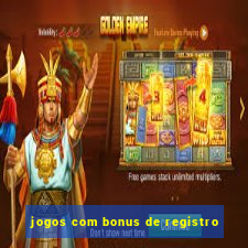 jogos com bonus de registro